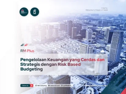 Pengelolaan Keuangan yang Cerdas dan Strategis dengan Risk Based Budgeting