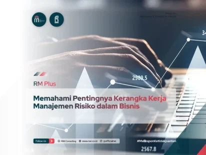 Memahami Pentingnya Kerangka Kerja Manajemen Risiko dalam Bisnis