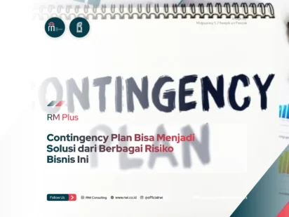 Contingency Plan Bisa Menjadi Solusi dari Berbagai Risiko Bisnis Ini 