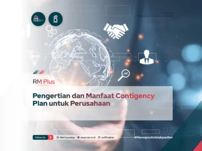 Pengertian dan Manfaat Contigency Plan untuk Perusahaan  