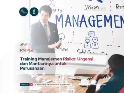 Training Manajemen Risiko: Urgensi dan Manfaatnya untuk Perusahaan