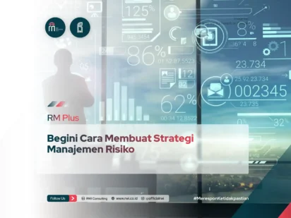 Begini Cara Membuat Strategi Manajemen Risiko