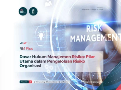 Dasar Hukum Manajemen Risiko: Pilar Utama dalam Pengelolaan Risiko Organisasi