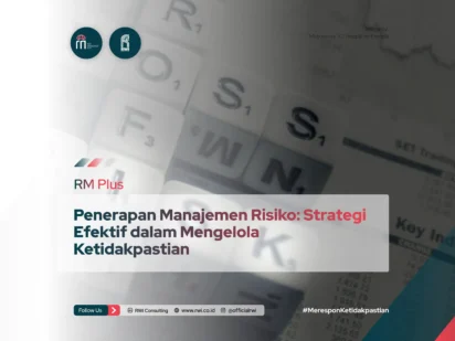 Penerapan Manajemen Risiko: Strategi Efektif dalam Mengelola Ketidakpastian