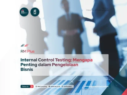Internal Control Testing: Pentingnya dalam Pengelolaan Bisnis