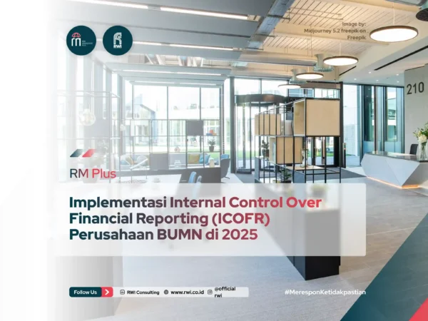 Implementasi Internal Control Over Financial Reporting (ICOFR) Perusahaan BUMN di 2025