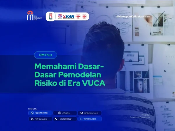 Memahami Dasar-Dasar Pemodelan Risiko di Era VUCA