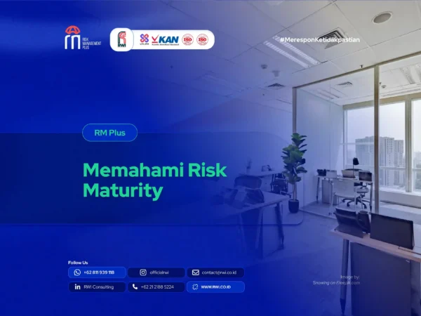 Risk Maturity Adalah: Tahapan, Strategi, dan Perbedaannya dengan RMI