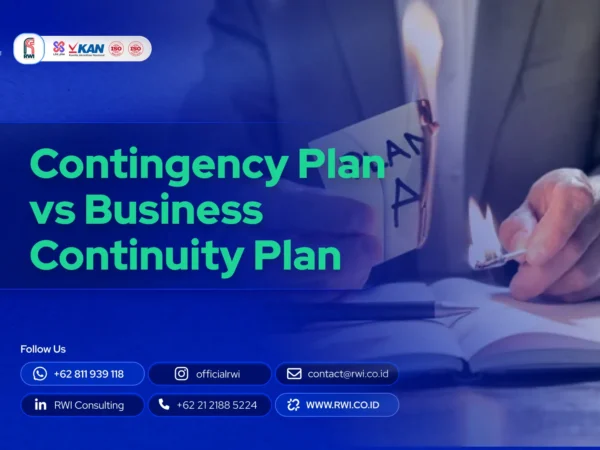 Contingency Plan vs Business Continuity Plan: Pengertian, Perbedaan dan Manfaat