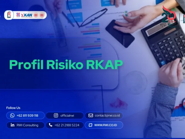 Profil Risiko RKAP: Cara Menyusun Risk Profile, Risk Map, dan Lembar Prioritas