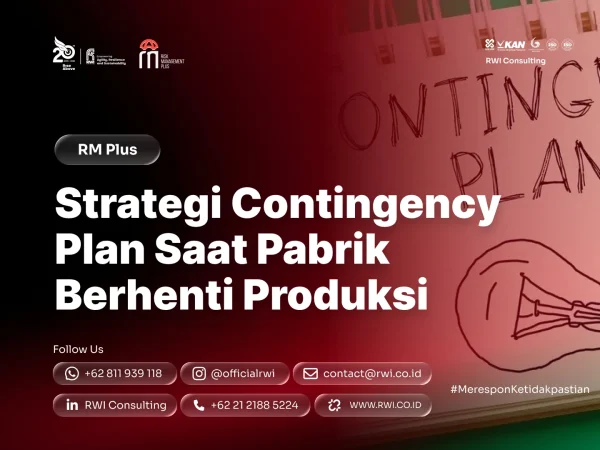 Strategi Contingency Plan Saat Pabrik Berhenti Produksi