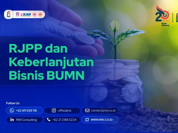 RJPP dan Keberlanjutan Bisnis BUMN: Strategi Jangka Panjang yang Tahan Risiko