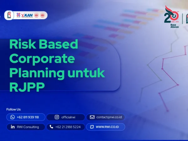 Risk Based Corporate Planning untuk RJPP: Cara Menyusun Rencana Jangka Panjang