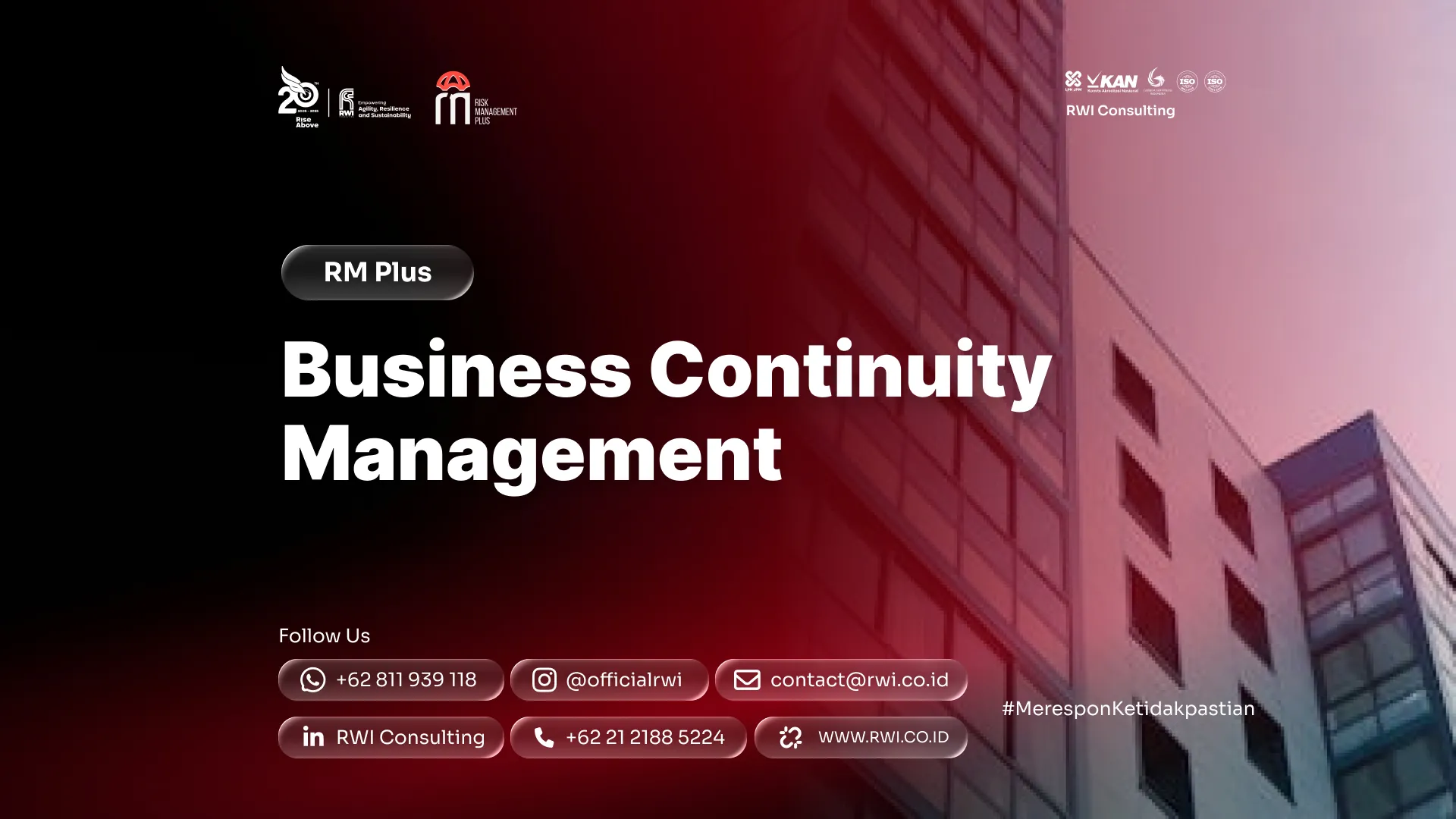 Business Continuity Management: Panduan BCMS (ISO 22301) dari BIA sampai Simulasi, Audit, dan Sertifikasi