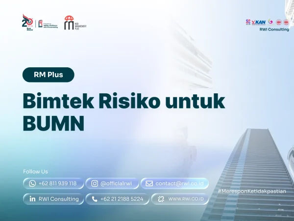 Bimtek Risiko untuk BUMN: Materi Apa yang Harus Dibahas dan Output Apa yang Wajib Jadi
