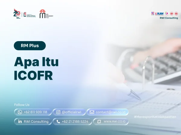 Apa Itu ICOFR dan Mengapa Penting bagi Perusahaan?