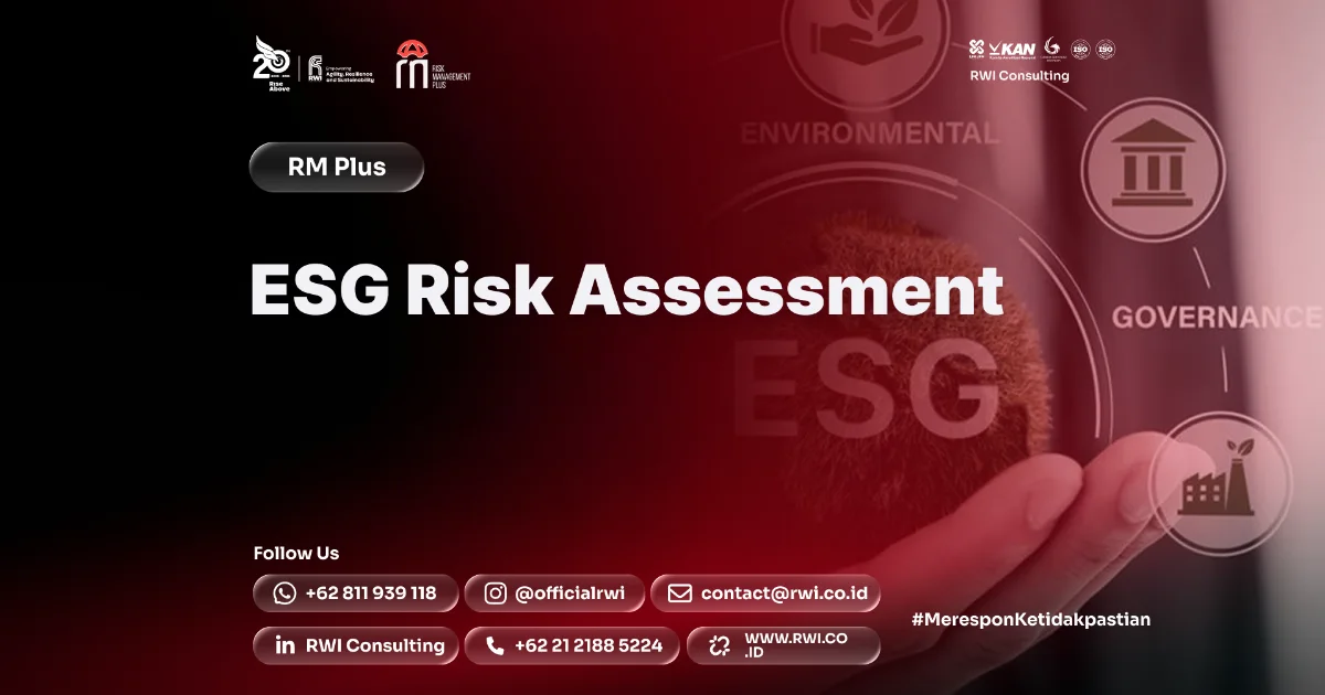 ESG Risk Assessment: Identifikasi, Penilaian, Prioritas, dan Mitigasi Risiko ESG