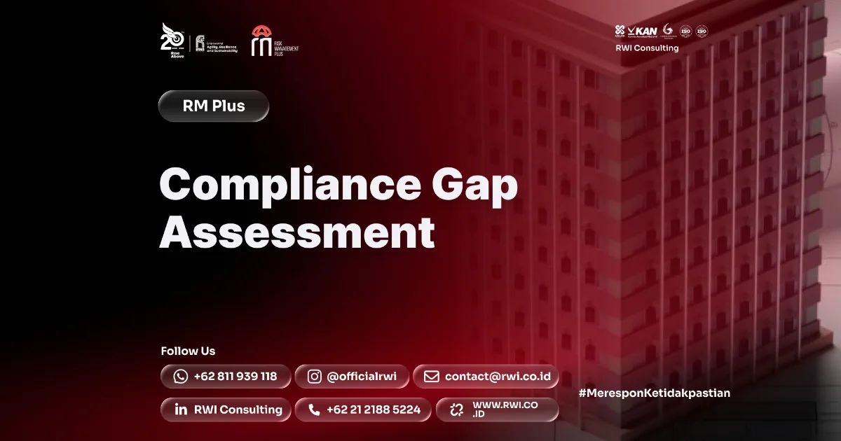 Compliance Gap Assessment untuk Menilai Kesenjangan Sistem Manajemen Kepatuhan