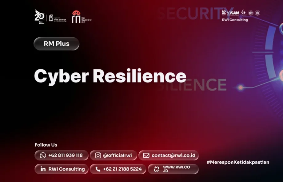 Cyber Resilience: Framework, Risk, Recovery, Incident Response, dan Business Continuity