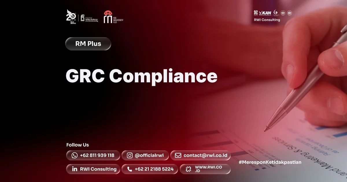 GRC Compliance: Framework, Regulatory Mapping, Risiko Kepatuhan, dan Internal Control