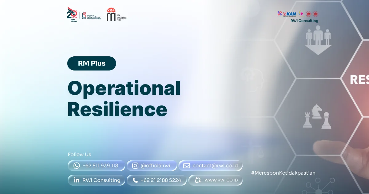 Operational Resilience: Framework, Critical Services, BIA, Dependency, Recovery, dan Testing