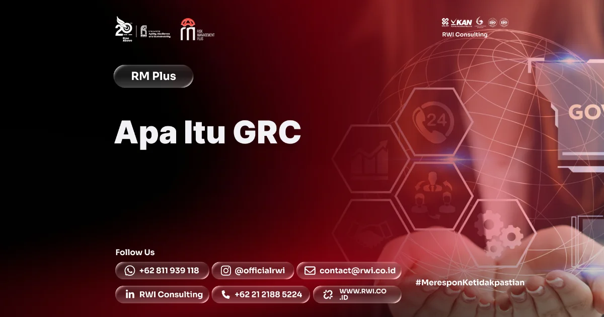 Apa Itu GRC? Panduan Governance, Risk, dan Compliance