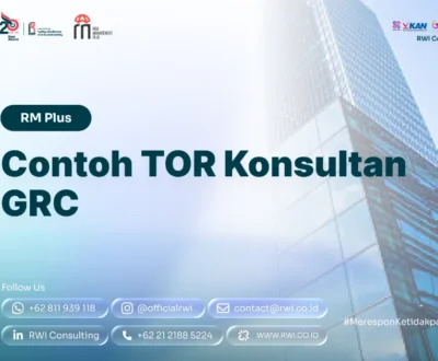 Contoh TOR Konsultan GRC: Ruang Lingkup dan Deliverables