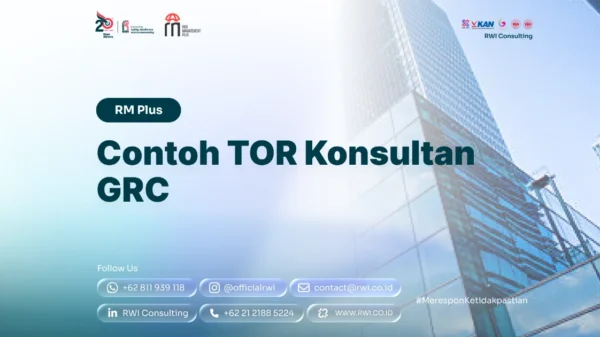 Contoh TOR Konsultan GRC: Ruang Lingkup dan Deliverables