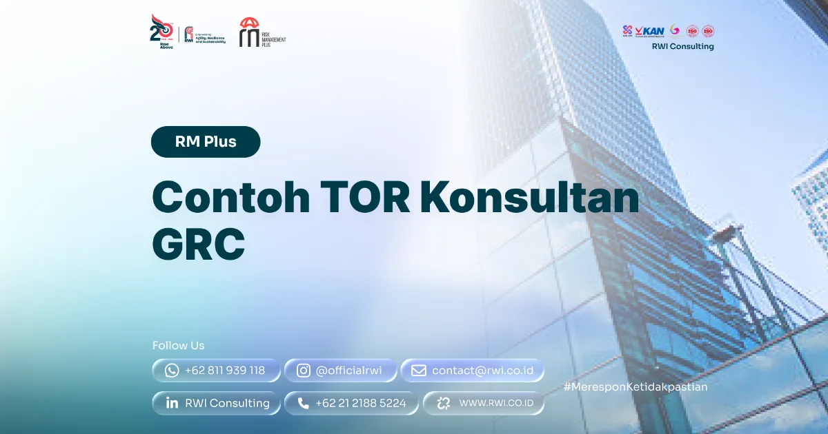 Contoh TOR Konsultan GRC: Ruang Lingkup dan Deliverables